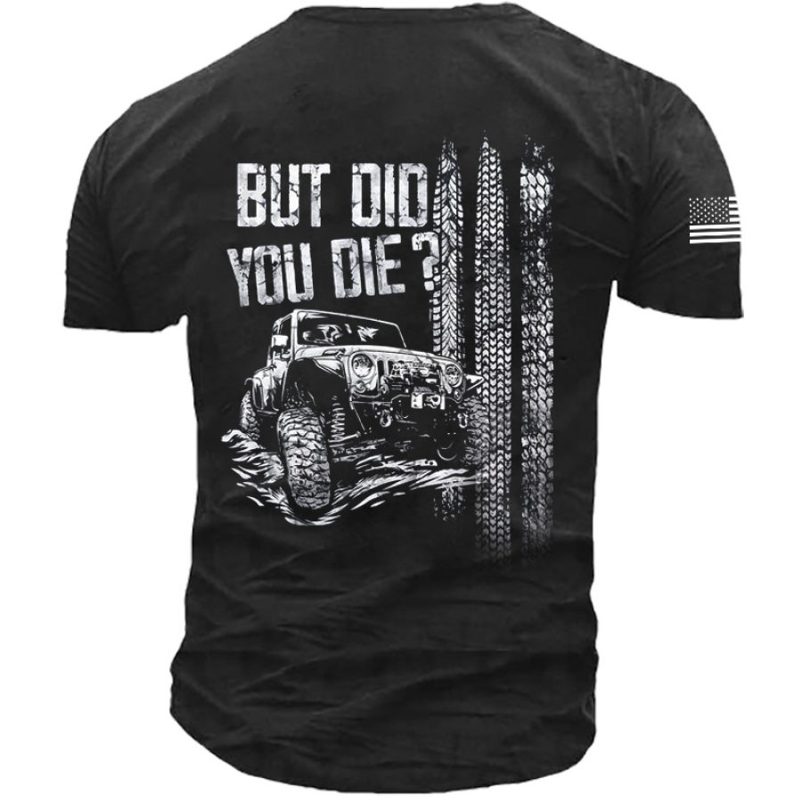 

But Did You Die Men's American Flag Jeep Print T-shirt