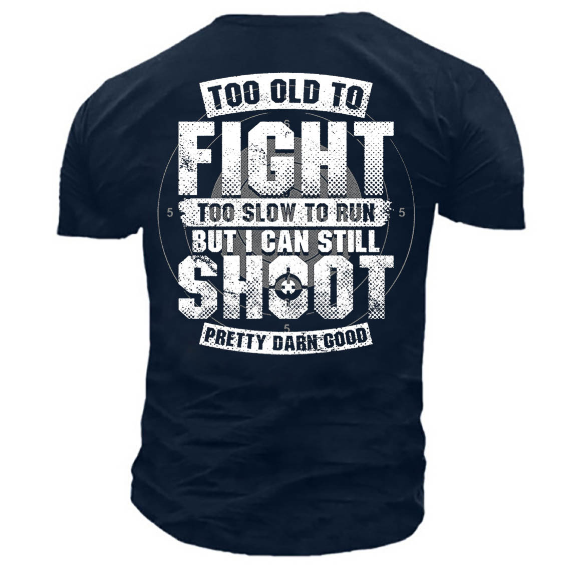 Men's Outdoor Too Old Chic To Fight Shoot Cotton T-shirt