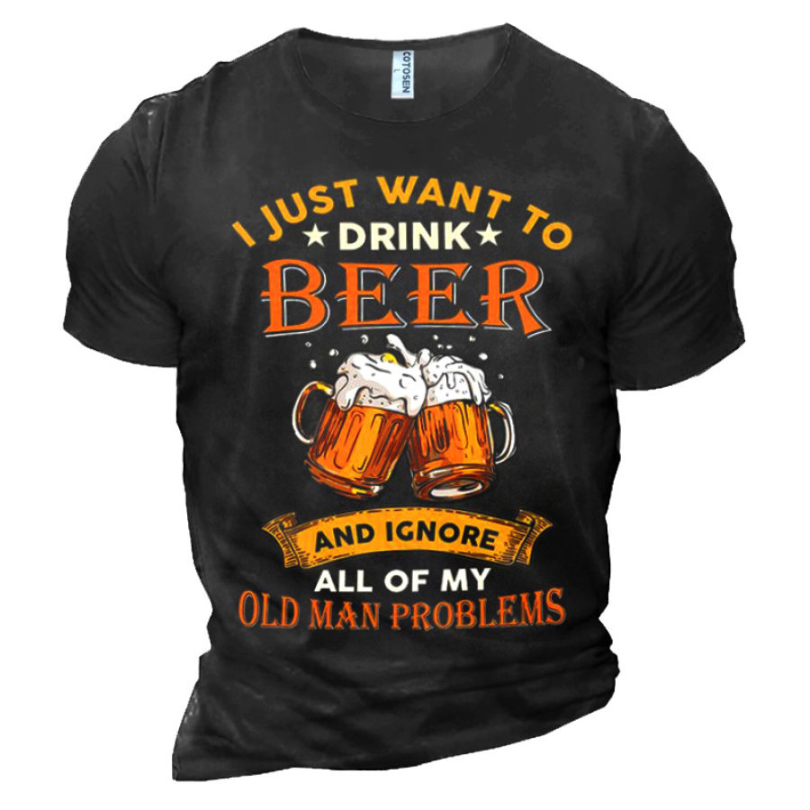 

I Just Want To Drink Beer Men's Cotton T-Shirt