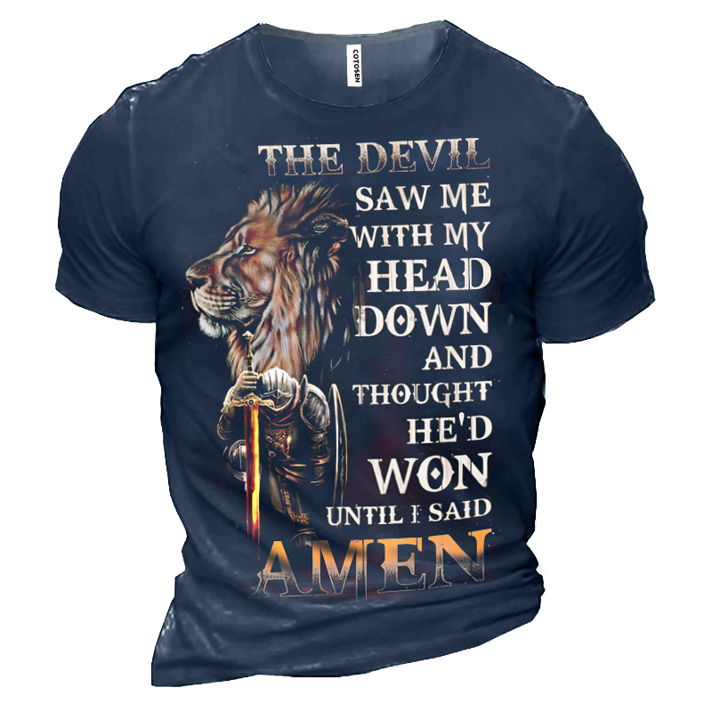 The Devil Saw Me Chic With My Head Down And Thought He'd Won Until I Said Amen Lion Warrior Of Christ Men Tee