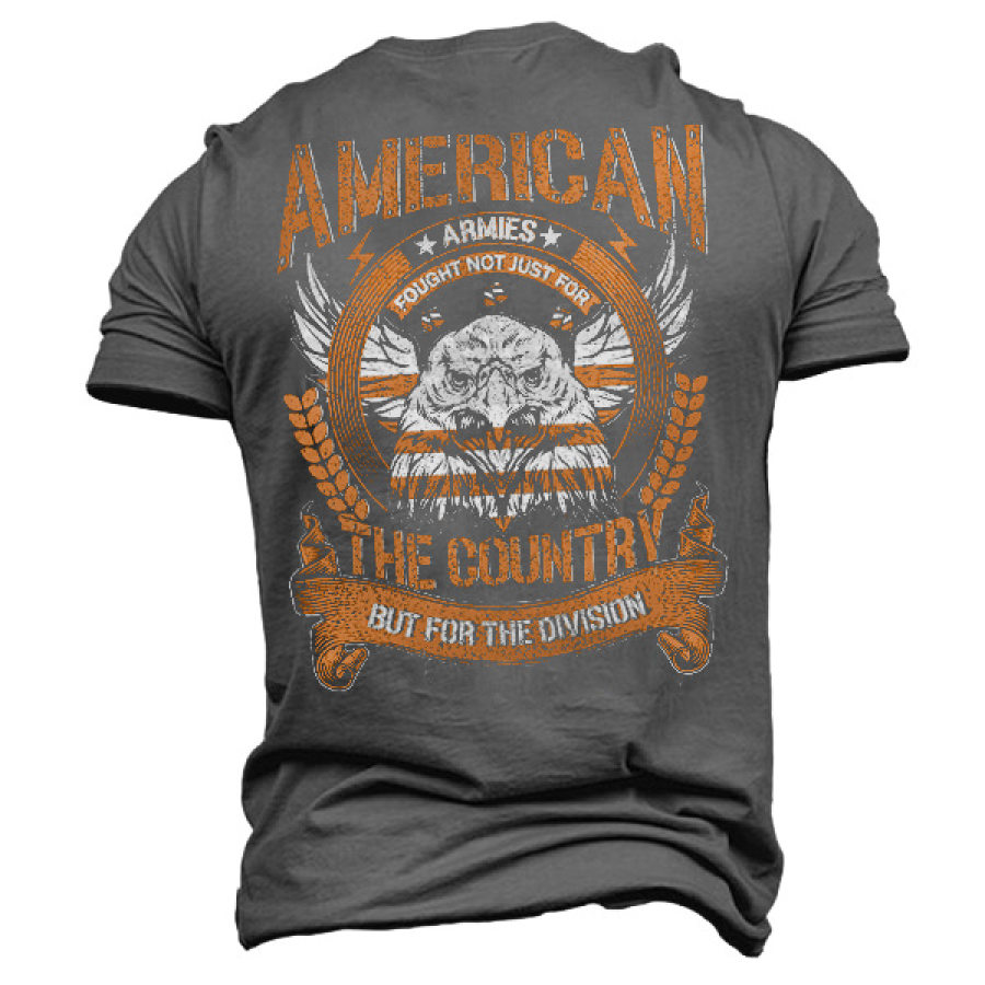 

Ameican Armies Fought Not Just For The Country But For The Division Men's T-shirt