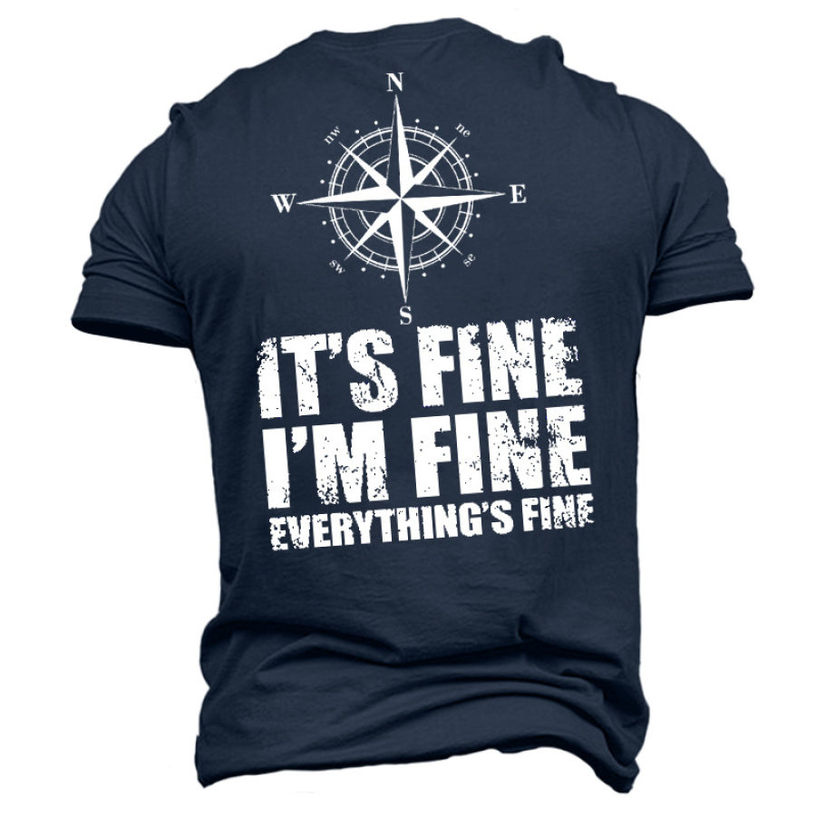 

It's Fine I Am Fine Everything Is Fine Men's Cotton Short Sleeve T-Shirt