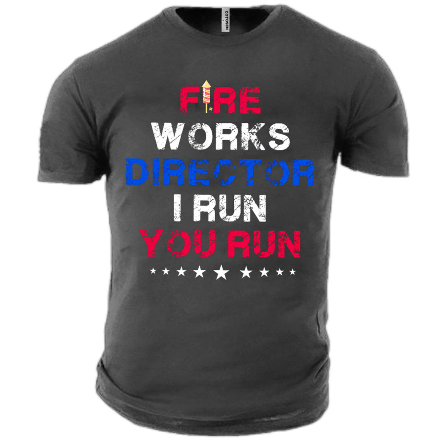

Men's 4th Of July Fire Works Director I Run You Run Cotton T-Shirt