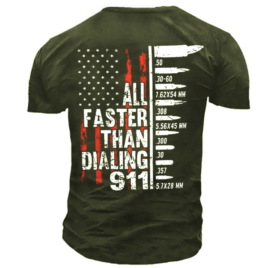 

All Faster Than Dialing 911 American Flag Gun Lover For Men Cotton Tee