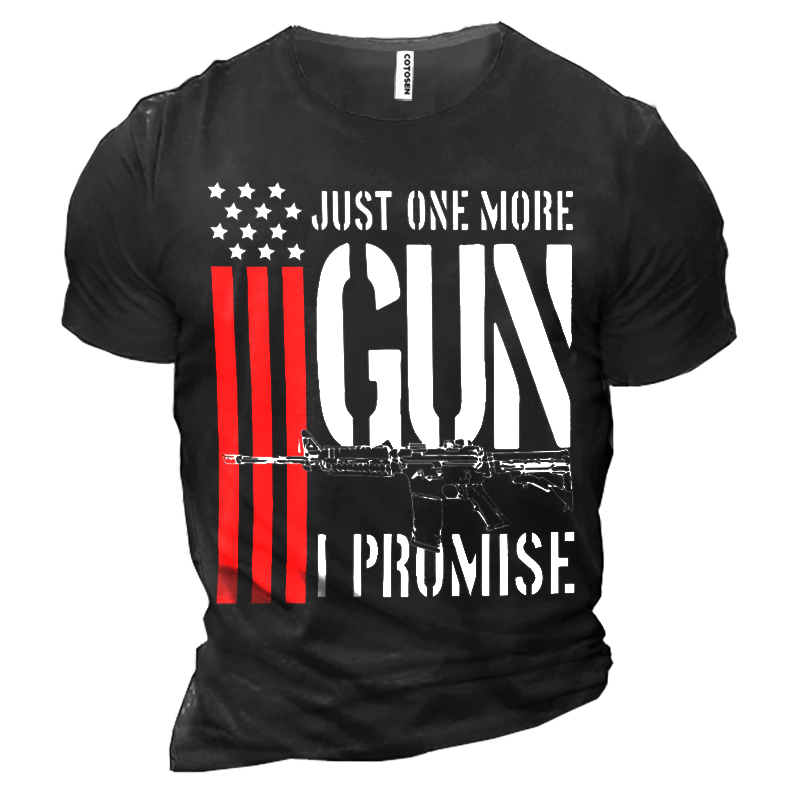 Just One More Gun Chic I Promise Men's Cotton Tee