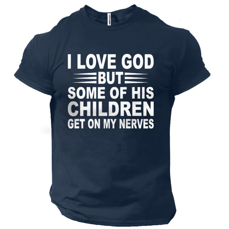 

I Love God But Some Of His Children Men's Short Sleeve T-Shirt