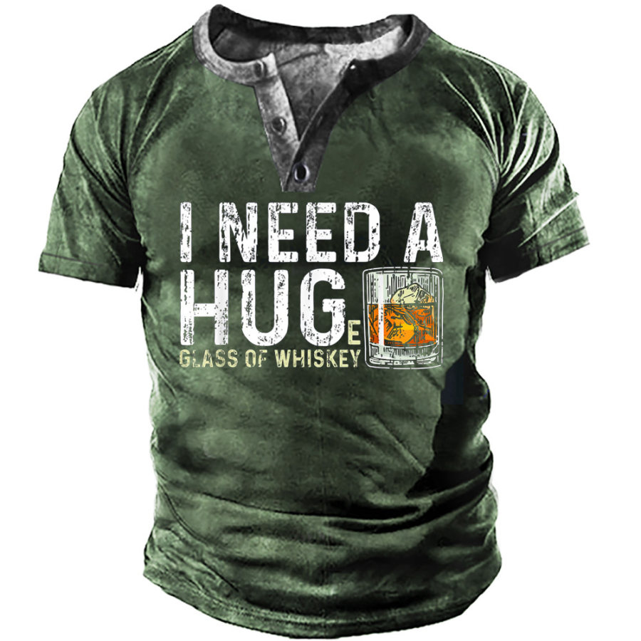 

Men's Outdoor I Need A Huge Glass Of Whiskey Henley T-Shirt