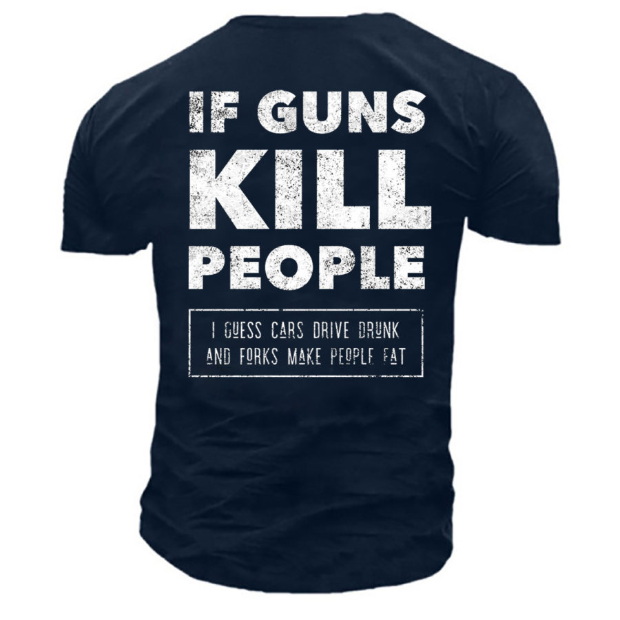 

Men's If Guns Kill People Print Cotton T-Shirt