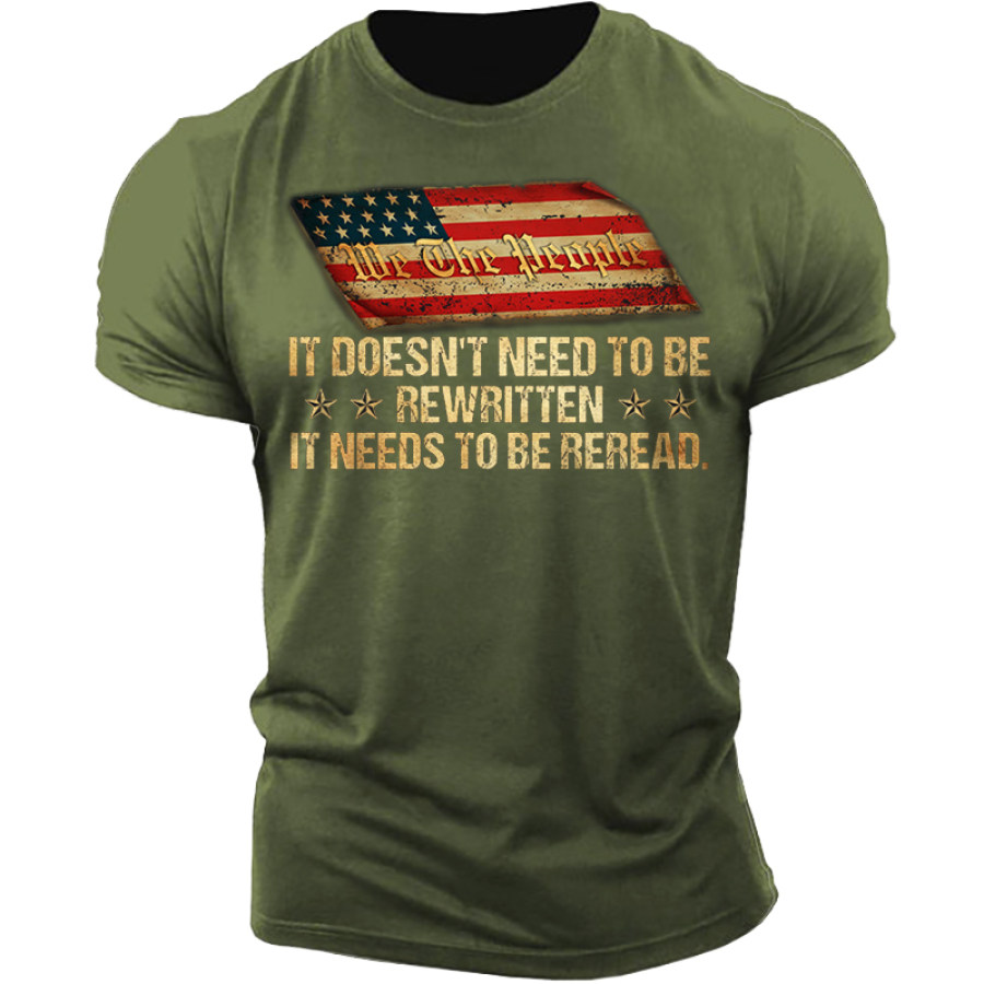 

It Doesn't Need To Be Rewritten It Needs To Be Reread Men's Outdoor T-Shirt