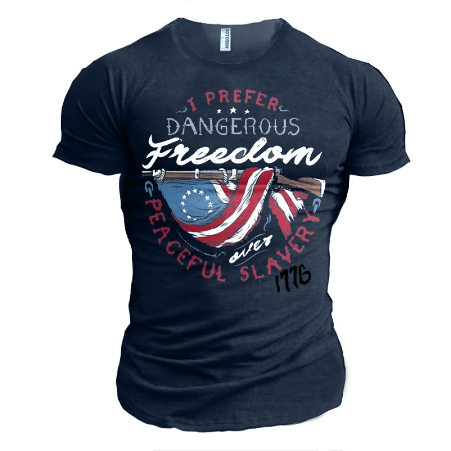 

I Prefer Dangerous Freedom Men's Celebration 1776 Cotton T-Shirt