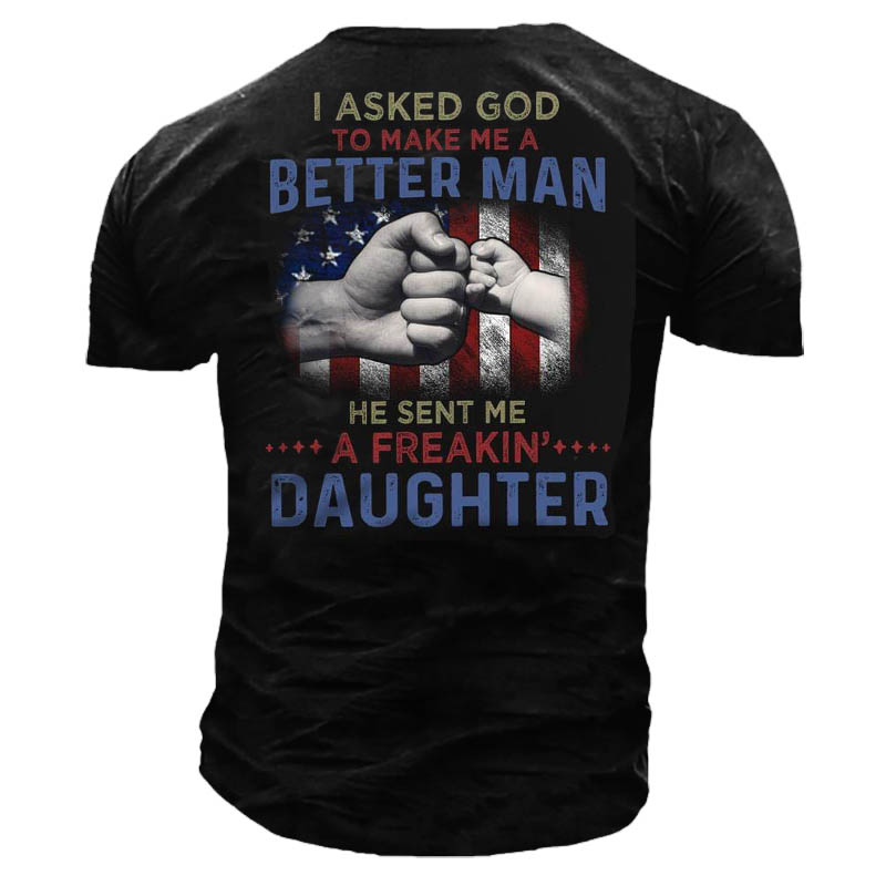 I Asked God To Chic Make Me A Better Man Men's Short Sleeve T-shirt