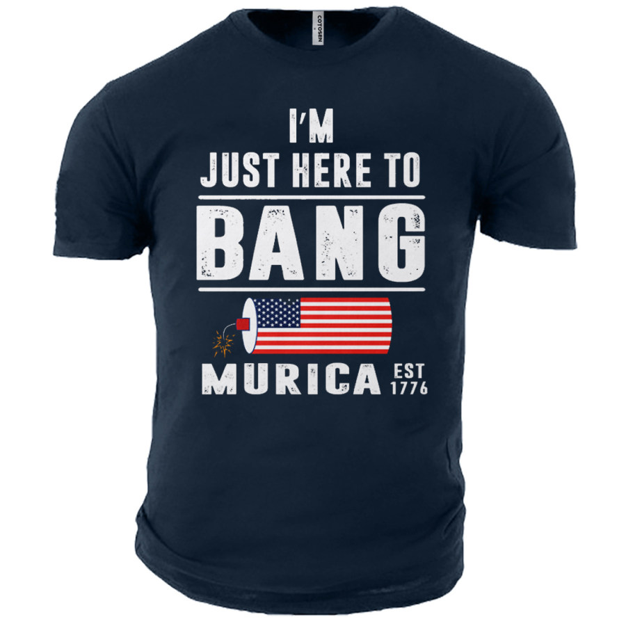 

Men's I'm Just Here To Band Murica Cotton T-Shirt