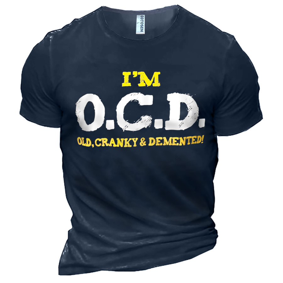 

Men's I'm OCD Old Cranky Demented Cotton T-Shirt