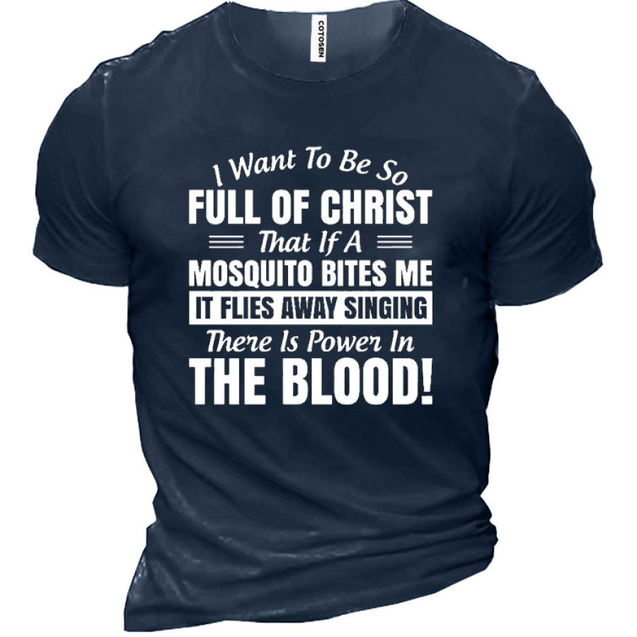 

I Want To Be So Full Of Christ Men's Short Sleeve T-Shirt