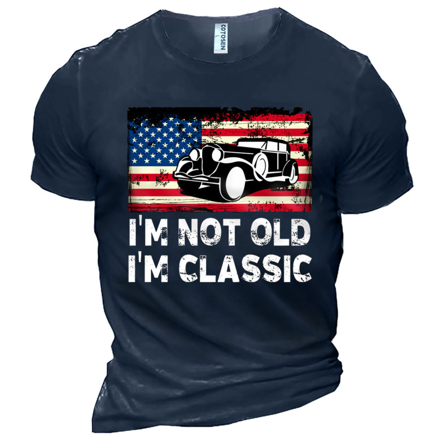 

I'm Not Old I'm Classic Patriotic American Flag Men's Cotton T-Shirt