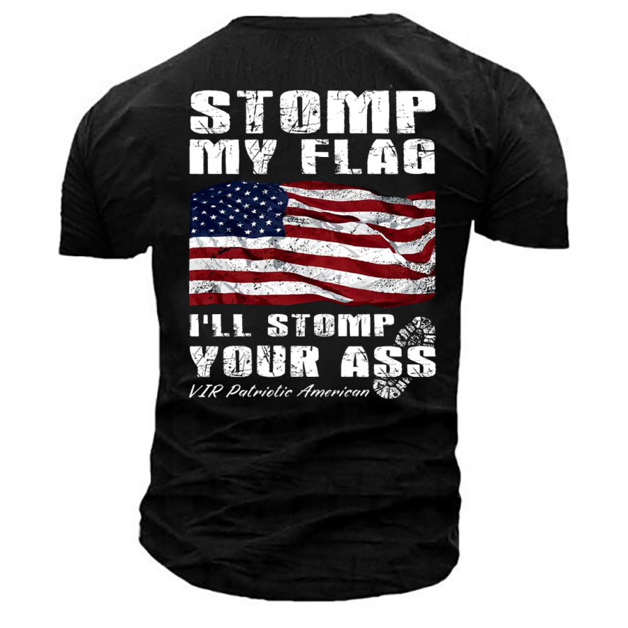 

Stomp My Flag I'll Stomp Your Ass Men's Cotton T-Shirt