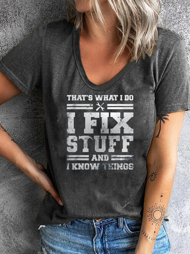 I Fix Stuff And I Know Things Women's Short Sleeve T Shirt