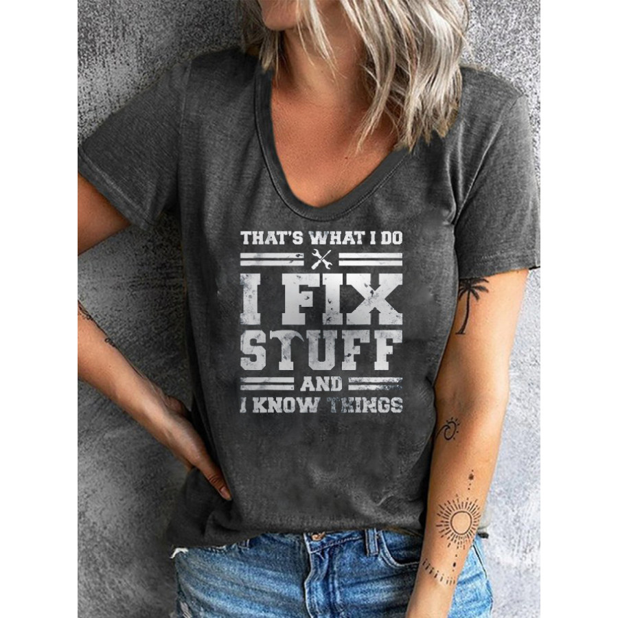 

I Fix Stuff And I Know Things Women's Short Sleeve T-Shirt