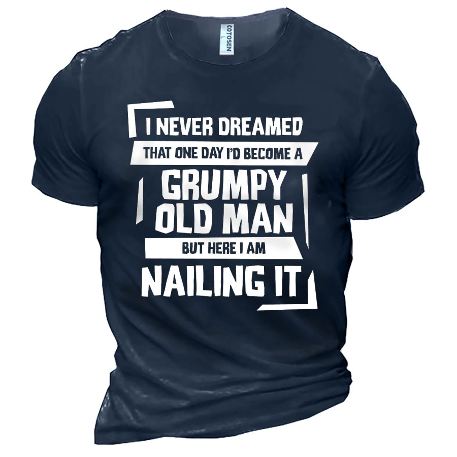 Grumpy Old Man Nailing It Men's Cotton T-Shirt