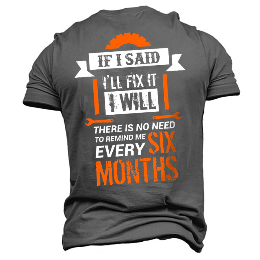 

If I Said I Will Fix It Men's Cotton T-Shirt