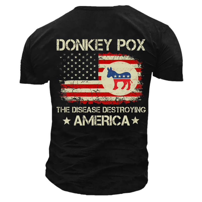 Donkey Pox The Disease Chic Destroying America Men's Cotton Tee