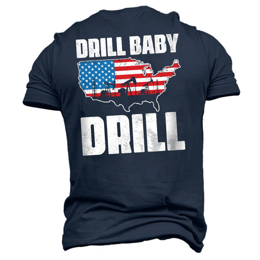 

Drill Baby Drill Men's Print Cotton T-Shirt