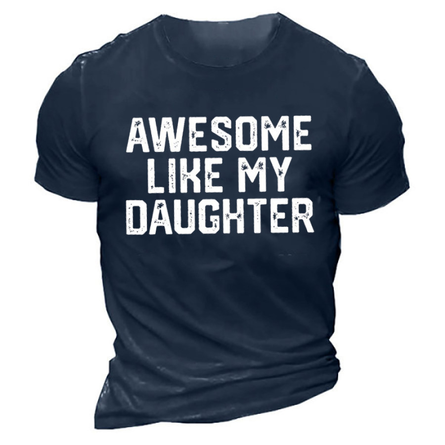 

Mens Awesome Like My Daughter Funny Father's Day Shirt