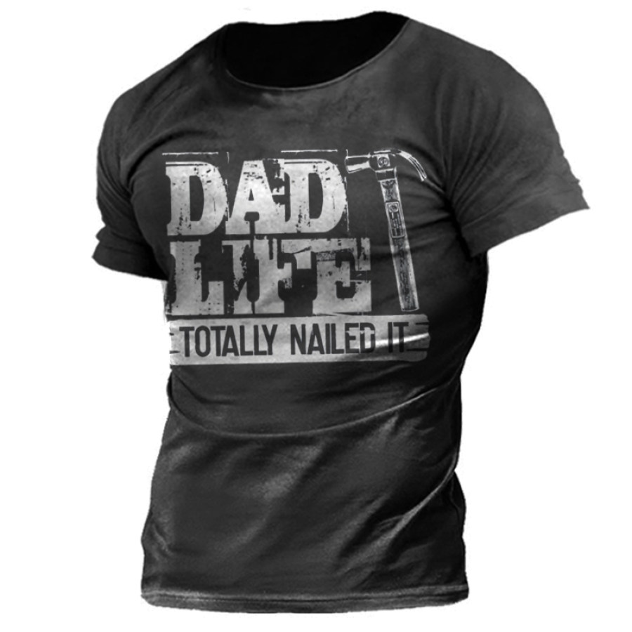 

Dad Nailed It Men's Funny Cotton T-Shirt