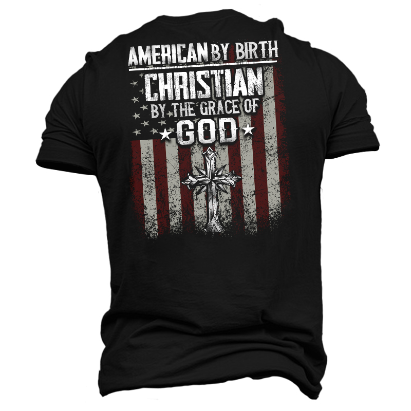 American By Birth Christian Chic By The Grace Of God Men's Short Sleeve T-shirt