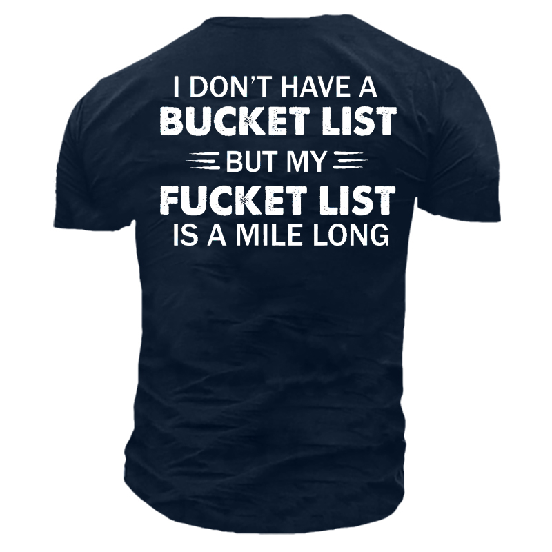 I Dont Have A Chic Bucket List Men's Short Sleeve T-shirt