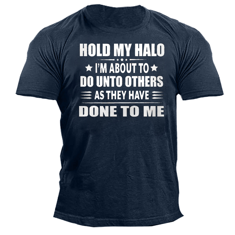 Hold My Halo I Chic Am About To Do Unto Others Men's Short Sleeve T-shirt