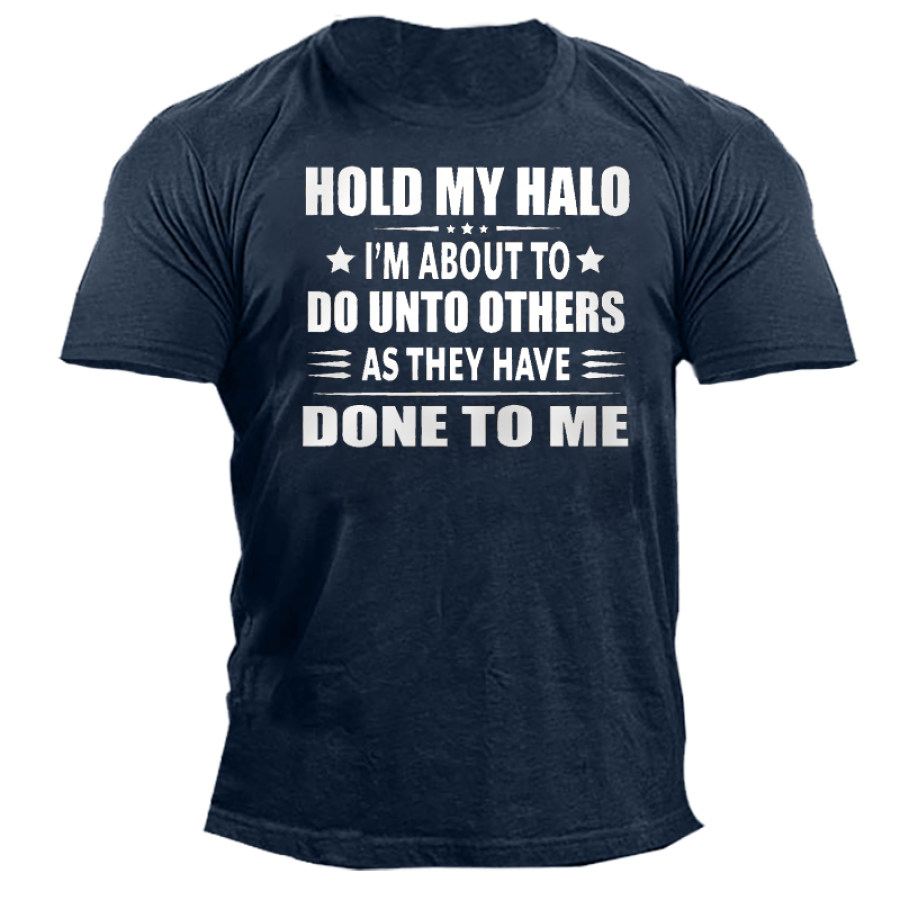 

Hold My Halo I Am About To Do Unto Others Men's Short Sleeve T-Shirt
