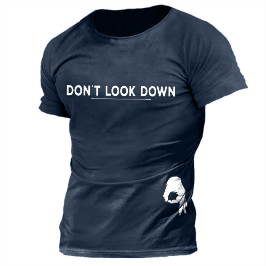 

Don't Look Down Men's Cotton Funny T-shirt