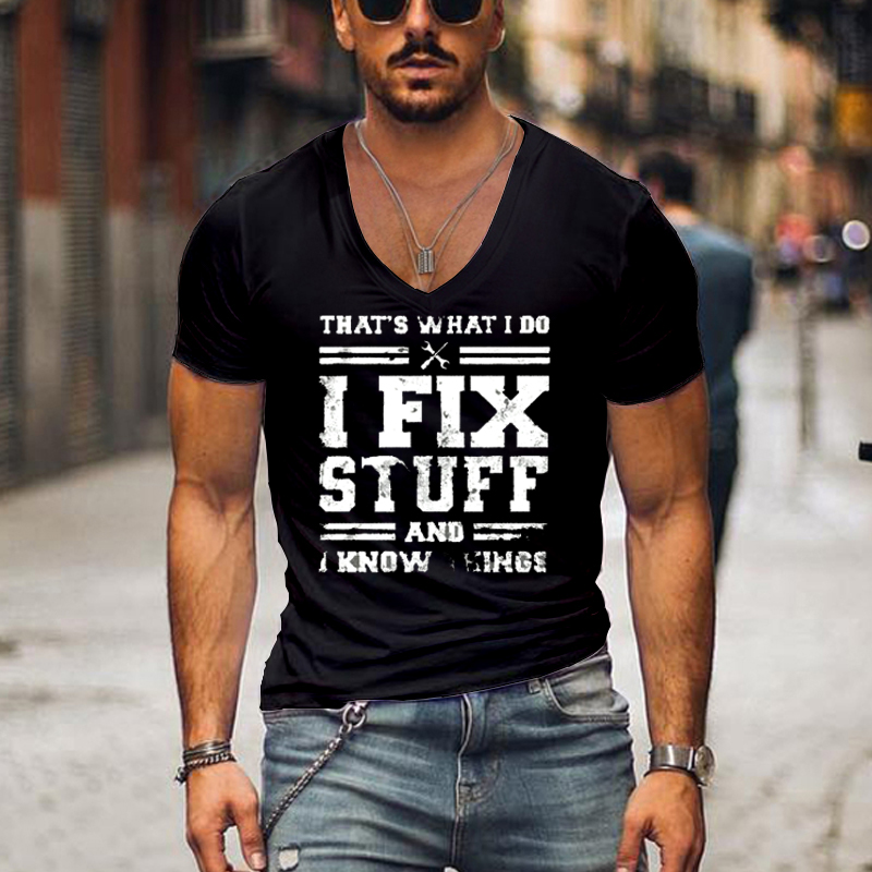 I Fix Stuff And Chic I Know Things Men's Vneck Cotton T-shirt