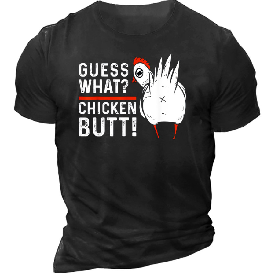 

Guess What Chicken Butt Men's Short Sleeve T-Shirt