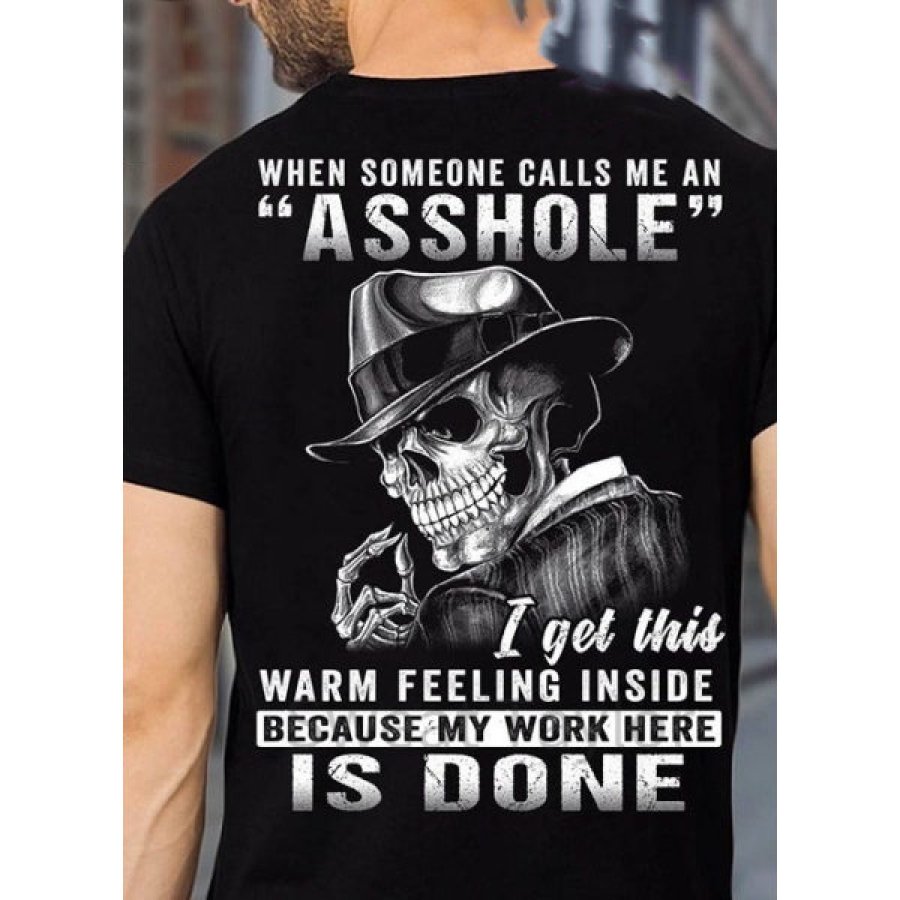 

When Someone Calls Me An Asshole Fun Men's Tee