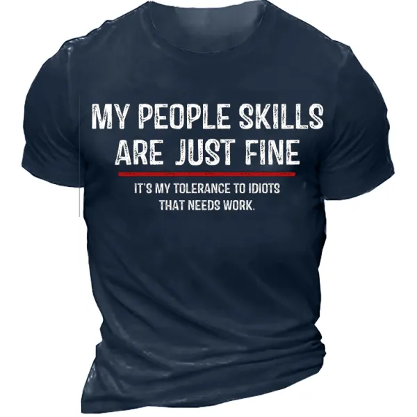 My People Skills Are Just Fine It's My Tolerance To Idiots That Need Work Men's T-Shirt - Blaroken.com 