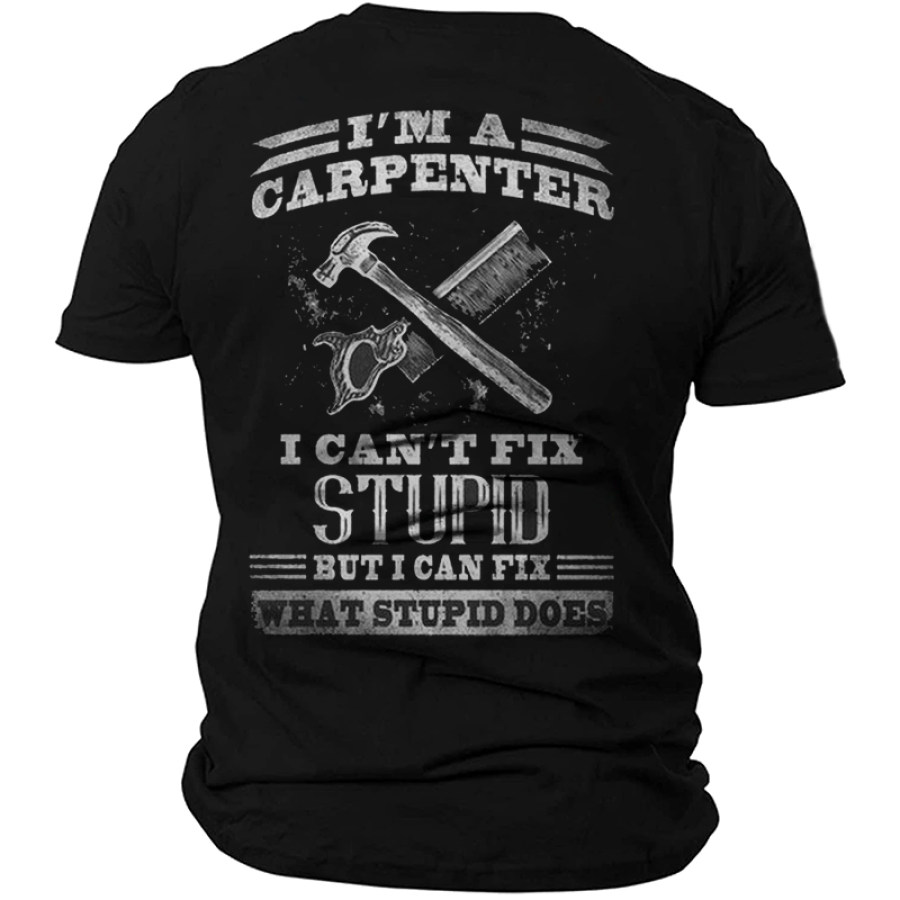 

I Can't Fix Stupid But I Can Fix What Stupid Does Men's Funny Graphic Print Cotton T-Shirt