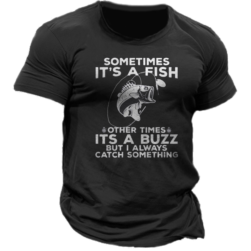 It's A Fish And Chic I Always Catch Something Men's Cotton Funny T-shirt