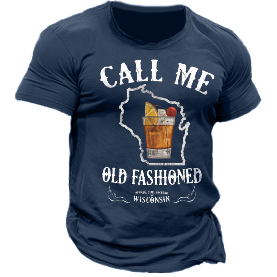 

Call Me Old Fashioned Wisconsin Men's Funny Beer Cotton Graphic Print T-Shirt