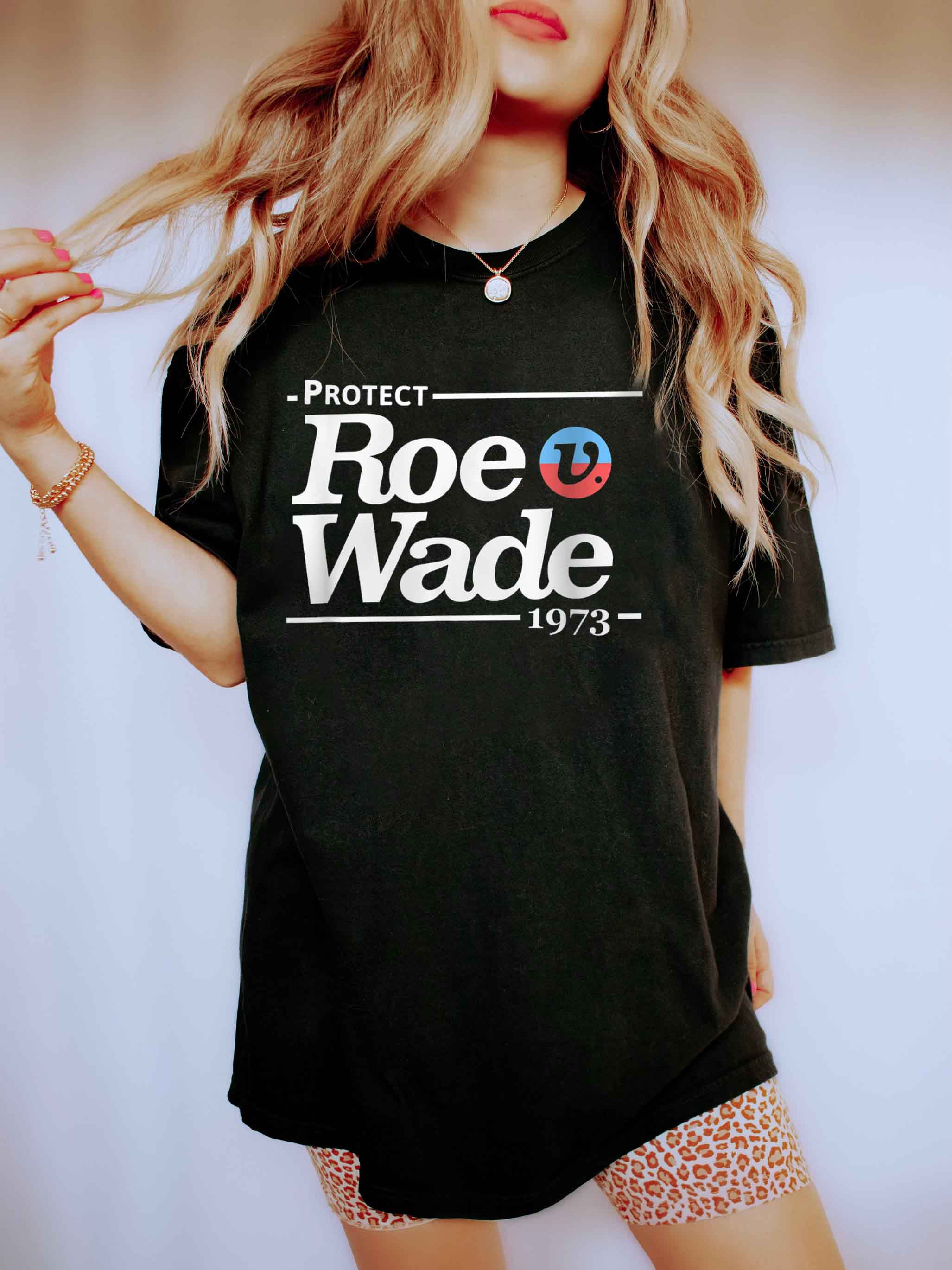 Roe vs wade t shirt