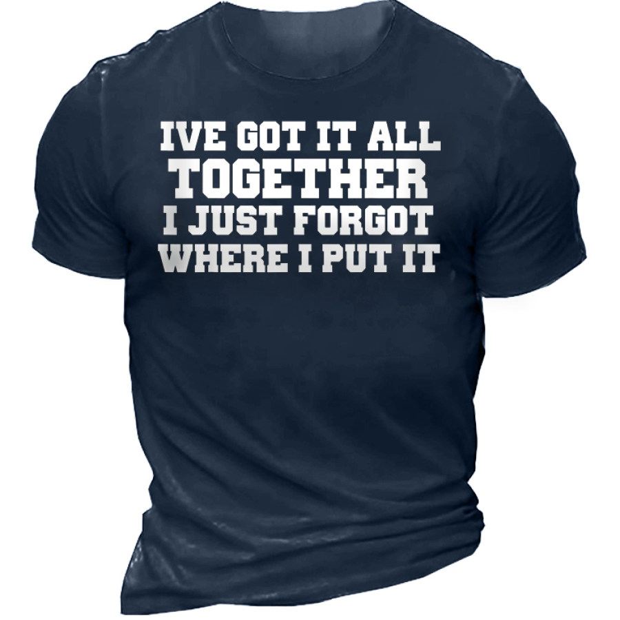

Lo Tengo Todo Junto. Solo Olvidé Dónde Lo Puse. Camiseta De Manga Corta Para Hombre.