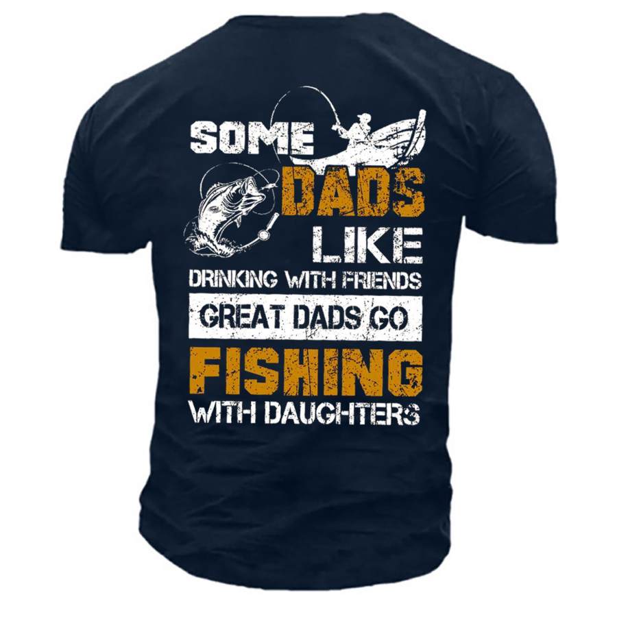 

Men's Dads Drinking Friends Fishing Daughters Print Cotton T-Shirt