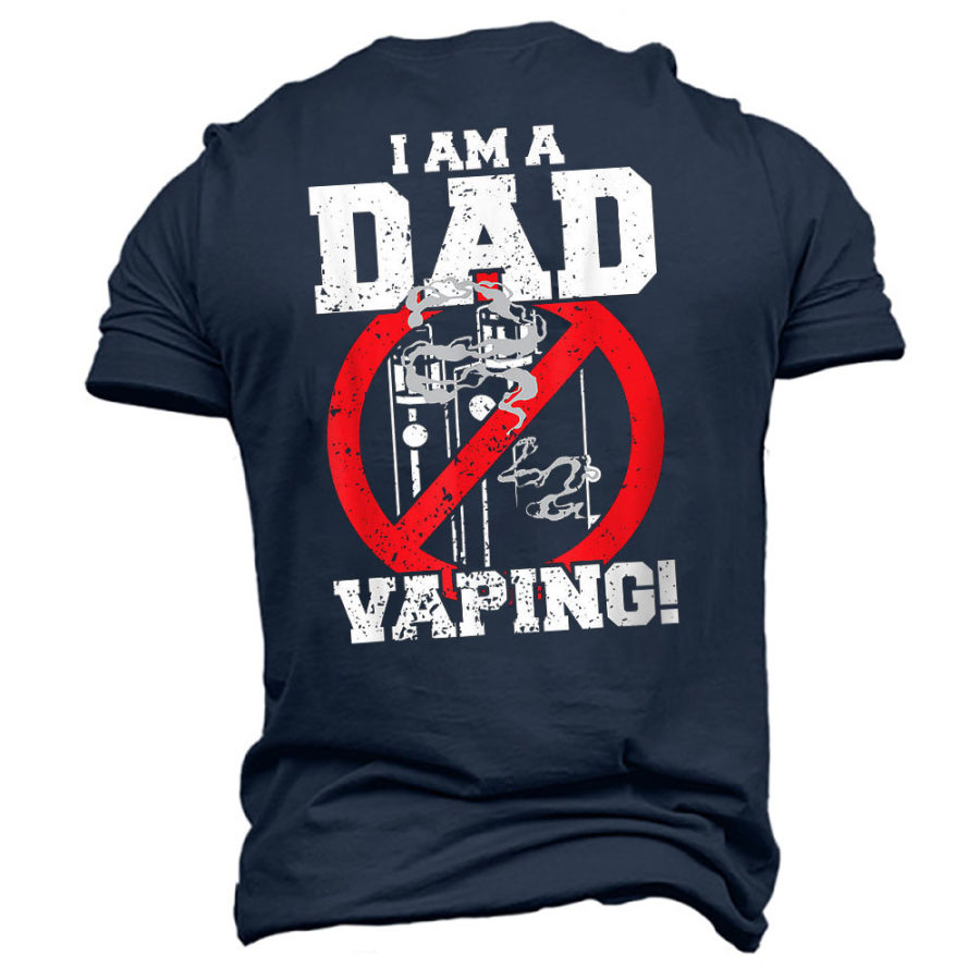 

Men's I Am A Dad Against Vaping Print Cotton T-Shirt