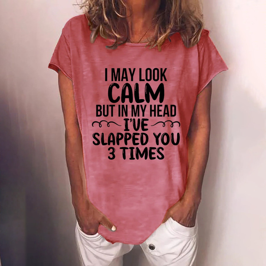 

Funny I May Look Calm Women's Short Sleeve T-Shirt