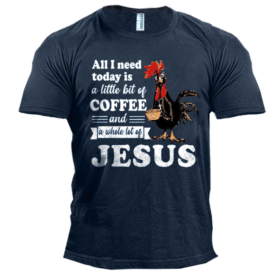 

All I Need Is A Little Of Coffee A Lot Of Jesus Men's Graphic Print Cotton T-Shirt