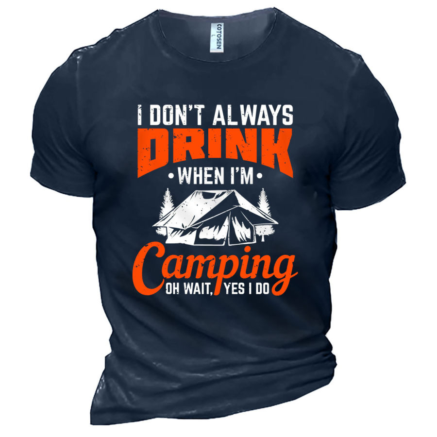 

Men's I Don't Drink When I'm Camping Print Cotton T-Shirt