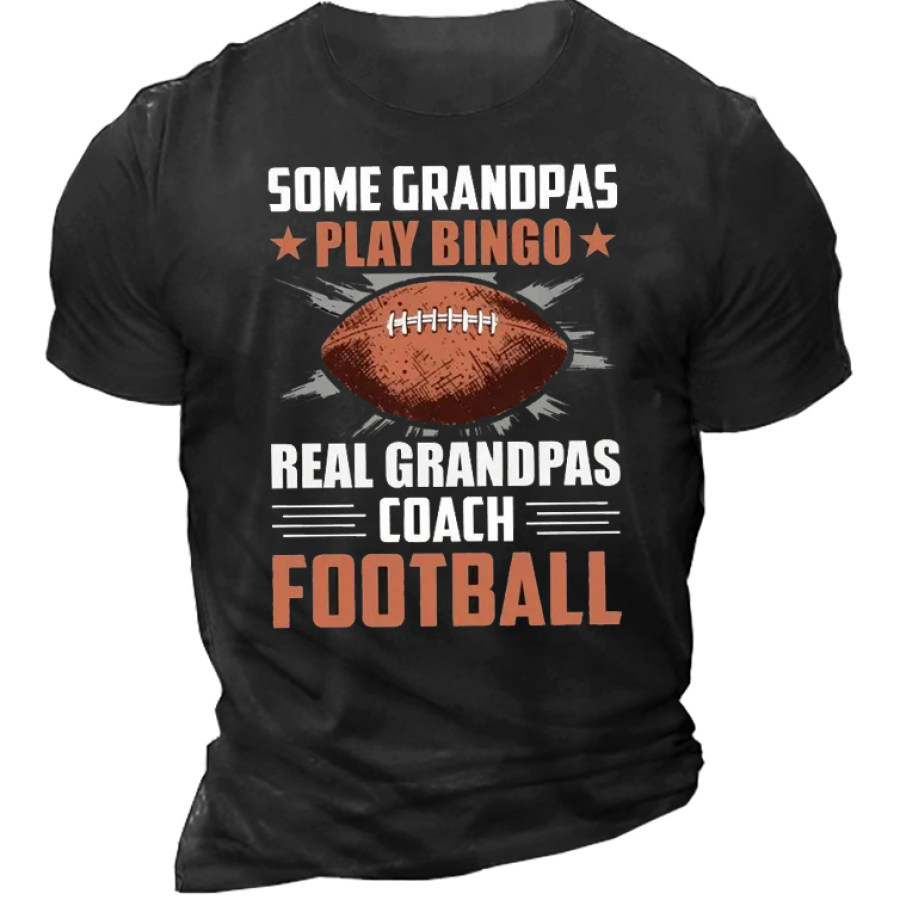 

Some Grandpas Play Bingo Real Grandpas Coach Football Men's T-Shirt