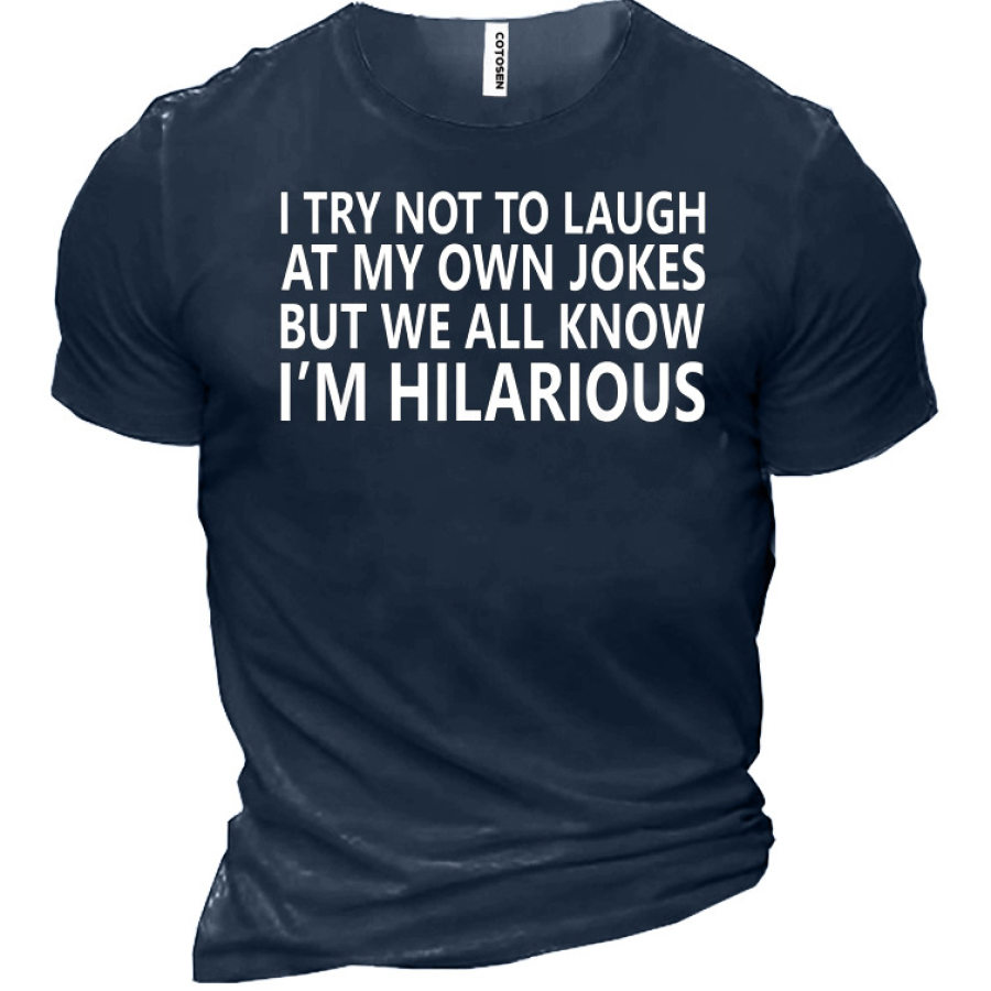 

We All Know Im Hilarious Men's Short Sleeve T-Shirt