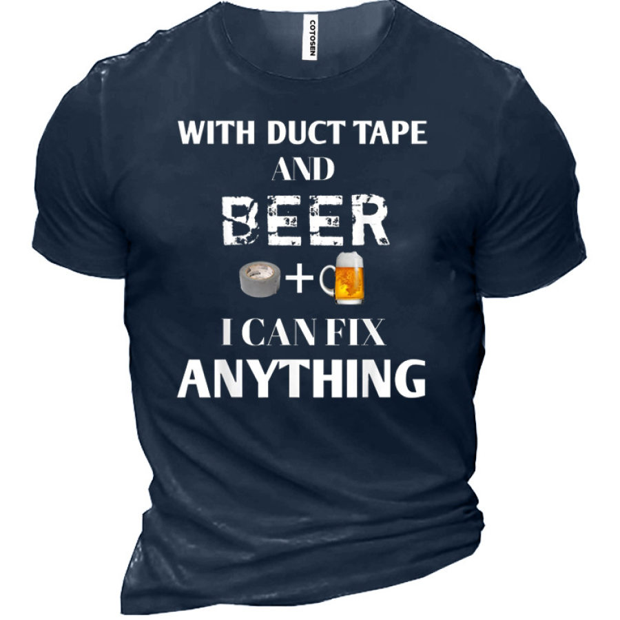 

With Duct Tape And Beer I Can Fix Anything Drinking Men's Short Sleeve T-Shirt